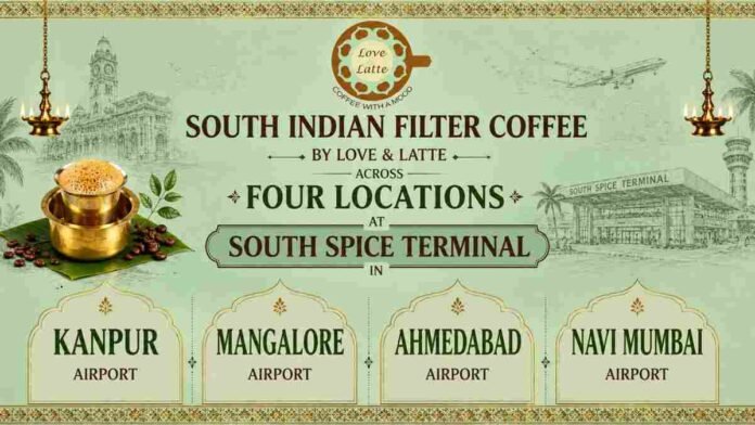 Love & Latte, South Indian filter coffee, airport café India, Navi Mumbai Airport café, Ahmedabad Airport coffee, Mangalore Airport café, Kanpur Airport coffee, Sachde Foods & Beverages, flavored filter coffee, iced filter coffee, Indian airport food and beverage, airport coffee chain, premium coffee India, travel café, Indian café brand